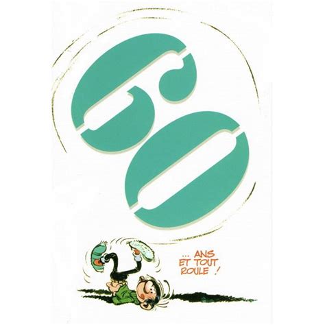 Carte anniversaire 60 ans humour imprimer. Carte Gaston Lagaffe "60 ... ans. Et tout roule !" - 12x17 ...