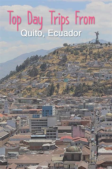 Top Day Trips From Quito Ecuador Travel To Blank Travel Guide