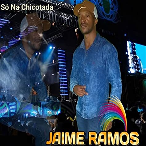 Amazon Music Jaime Ramos O Top Do Forróのsó Na Chicotada Jp