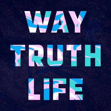Way Truth Life John 146 The Crossing Music