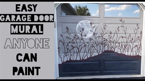 Easyhow To Paint A Garage Door Mural Anyone Can Paint Youtube
