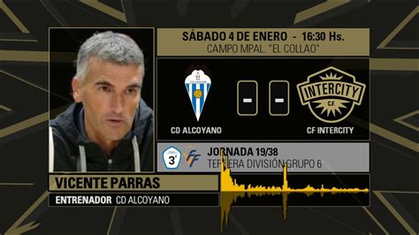 Jose solbes (80'), juanan casanova (115'). Jor. 19/38 - CD Alcoyano VS CF Intercity - Previa: Vicente Parras (Entrenador CD Alcoyano) - YouTube