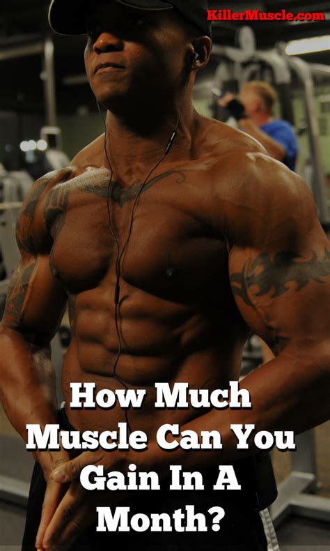 How Much Muscle Can You Gain In A Month
