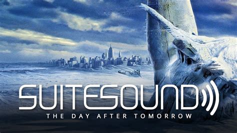 The Day After Tomorrow Ultimate Soundtrack Suite Youtube