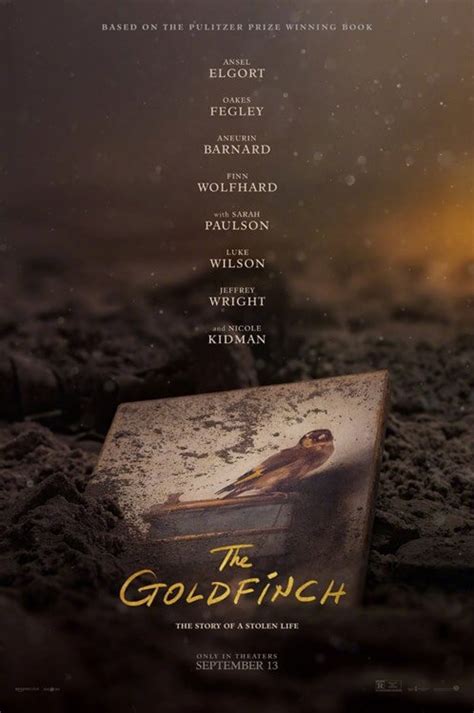 The goldfinch is a 2019 american drama film directed by john crowley, written by peter straughan, and adapted from the 2013 novel of the same name by donna tartt. The Goldfinch (2019) Showtimes, Tickets & Reviews ...