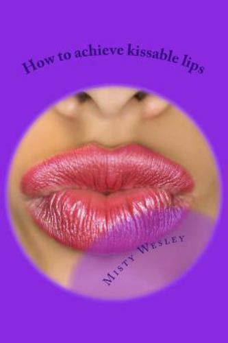 How To Achieve Kissable Lips How To Achieve Kissable Lips 2014 By