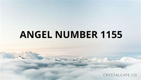 1155 Angel Number Explained Crystal Cafe