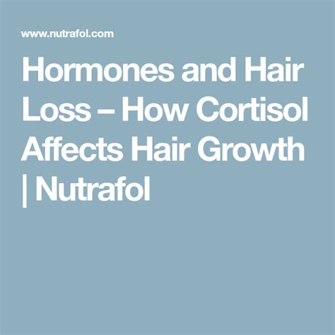 Hair loss has been linked to periods of increased stress (and elevated cortisol levels). Hormones and Hair Loss - How Cortisol Affects Hair Growth ...