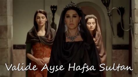 sultanat of women from Ayşe Hafsa Sultane too Valide KÖSEM Sultan