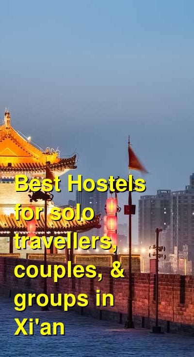 Best Hostels For Solo Travellers Couples And Groups In Xian Budget