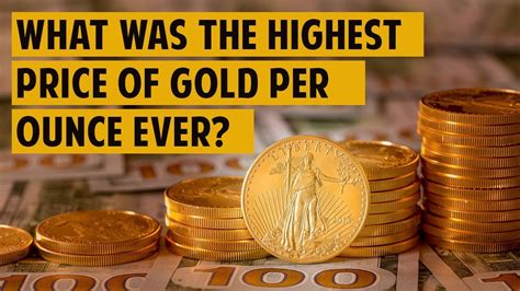 What Was The Highest Price Of Gold Per Ounce Ever Youtube