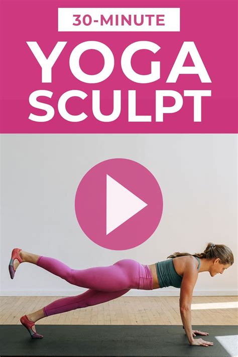 30 Minute Yoga Sculpt Full Body Workout Nourish Move Love Yoga