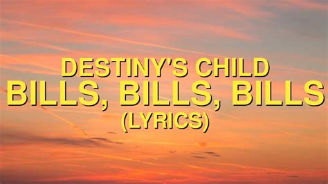 Destinys Child Bills Bills Bills Lyrics Youtube