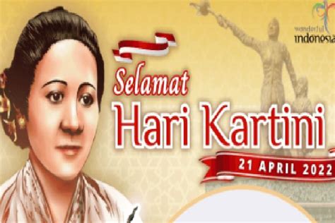 21 Quotes Ra Kartini Dan Ucapan Hari Kartini 2022 Wakili Semangat Kaum