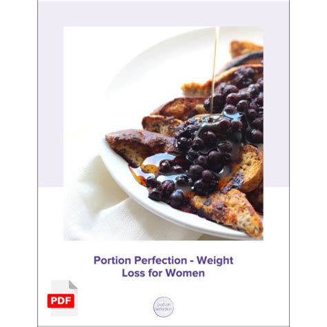 Portion Perfection Weight Loss For Women Meal Plan Great Ideas In Nutrition