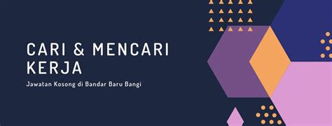 Kini, kampus utama universiti kebangsaan malaysia terletak di bandar baru bangi, selangor. Jawatan Kosong Di Bandar Baru Bangi