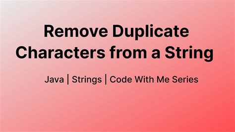 Remove Duplicate Characters From A String Java Youtube