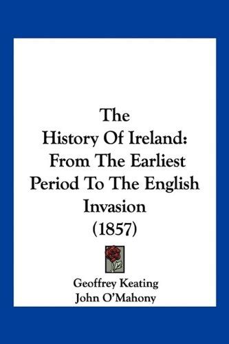 the history of ireland from the earliest period to the english invasion read online free book by