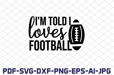 Im Told I Love Football Svg Cut Files Graphic By Fh Magic Studio