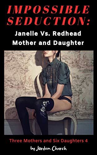Impossible Seduction Janelle Vs Redhead Mother And Daughter Mistress Lydia Tames And Trains