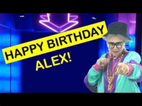 Happy Birthday ALEX Today Is Your Birthday YouTube