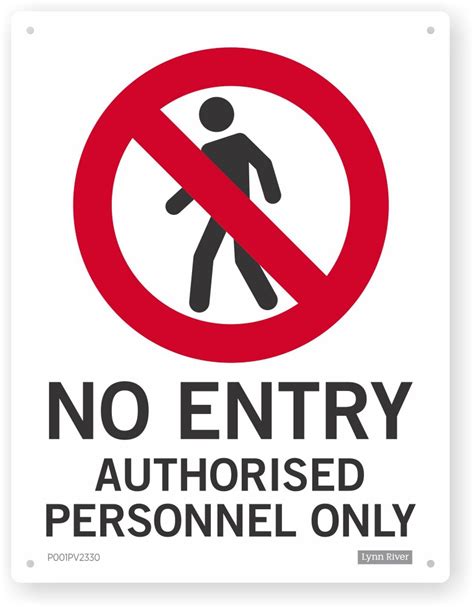 Although safety signs and warnings are low on the hierarchy of controls, they are an important part of communicating with employees about the hazards in the while signage is an important element of workplace safety culture, stegall emphasizes that there can be too much signage and safety. No Entry Authorised Only - Prohibition Sign