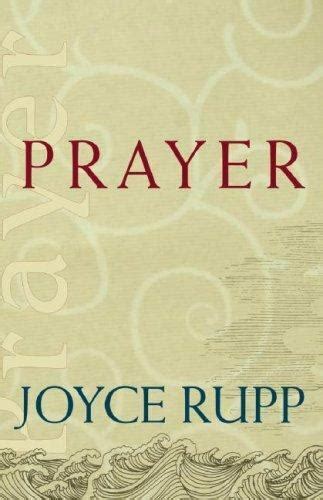 Prayer Catholic Spirituality For Adults Rupp Joyce 9781570757129 Ebay