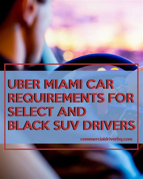Uber Miami Car Requirements For Select And Black Suv Drivers