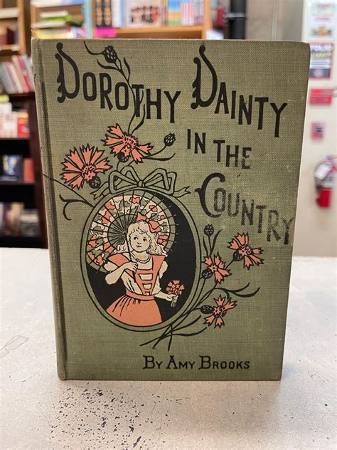 Dorothy Dainty In The Country Amy Brooks