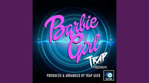 Barbie Girl Trap Version Youtube