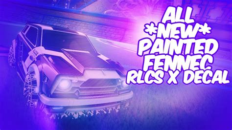 All New Painted Fennec Rlcs X Decal Rocket League New Fan Rewards