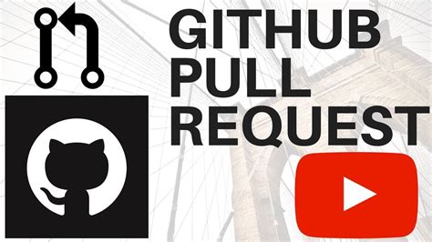 Git Pull Request Explain Github Pull Request Github Pull Request