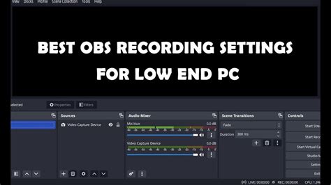 Best Obs Recording Settings For Low End Pc Solved Youtube