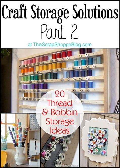 20 Thread And Bobbin Storage Ideas There Are Some Great Ideas For