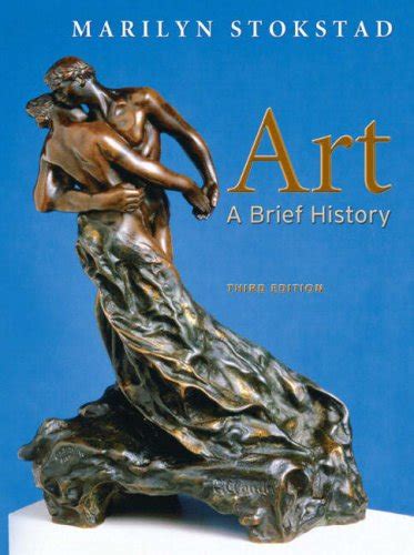 Art A Brief History Stokstad Marilyn 9780131955417 Abebooks