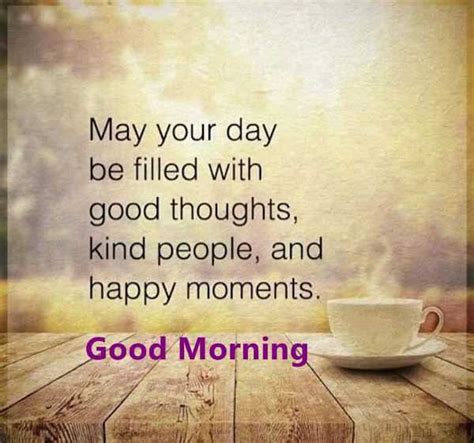 Good Morning Quotes Day Filled Good Thoughts Beautiful