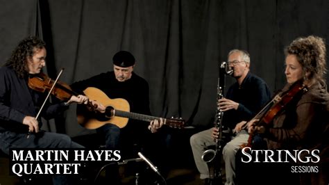 Strings Sessions Presents Martin Hayes Quartet Strings Magazine