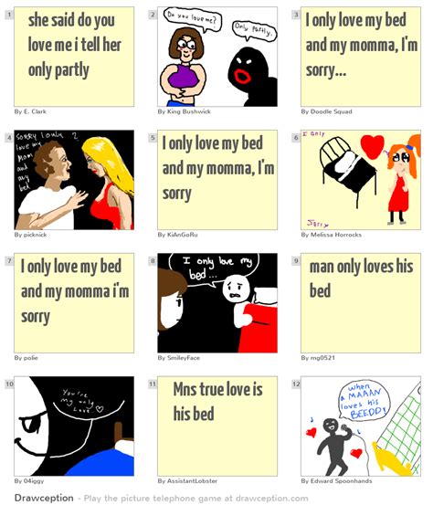she said do you love me i tell her only partly - Drawception
