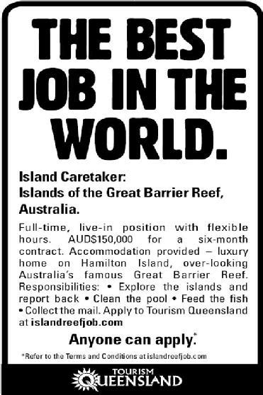 Place ads in local newspapers, such as the new straits times and the star online. Best Job in the World voted best newspaper ad - Mumbrella
