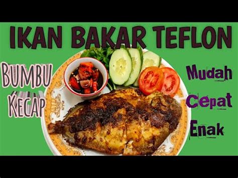 Tuna bakar teflon / resep ikan nila bakar teflon nikmat dan istimewa permataboga website : IKAN BAKAR TEFLON BUMBU KECAP || MUDAH, CEPAT DAN ENAK - YouTube