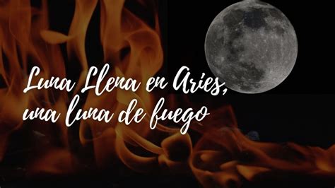 Luna Llena En Aries Una Luna De Fuego Códigos Sagrados