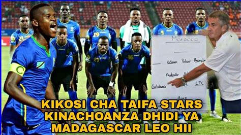 Kikosi Cha Taifa Stars Kinachoanza Leo Hii Dhidi Ya Madagascar Mchezo