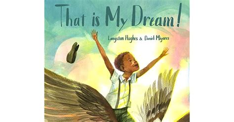 That Is My Dream By Langston Hughes