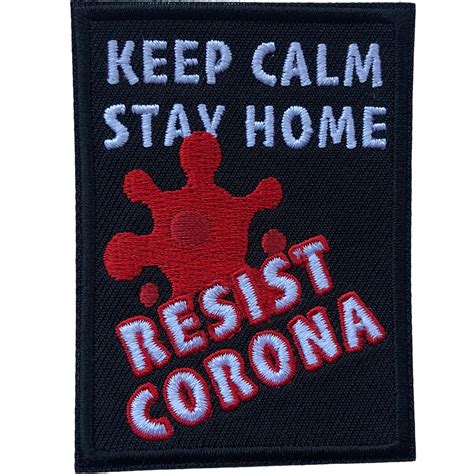 Keep Calm Stay Home Resist Virus Embroidered 2 X 275 Size Patch Iron