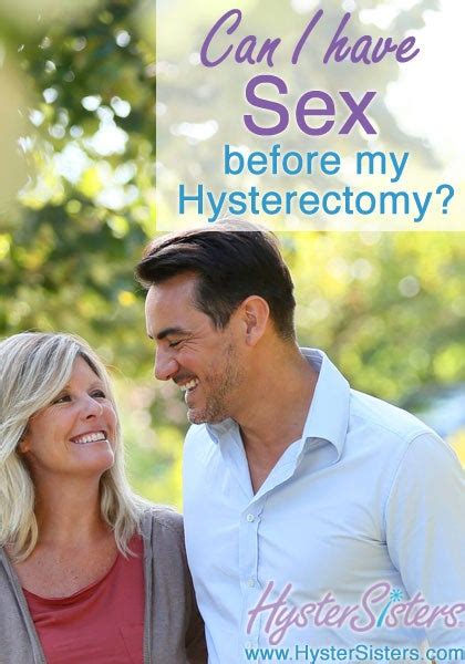 Wondering About Intimacy Before Your Hysterectomy How Long Did You Have To Abstain Before Your