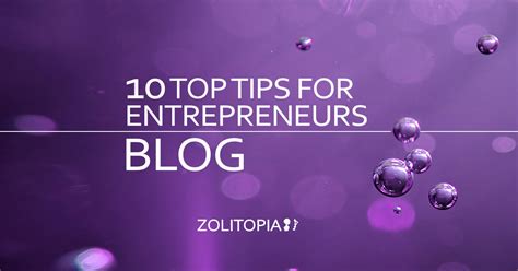 10 Tips For Entrepreneurs — Zolitopia