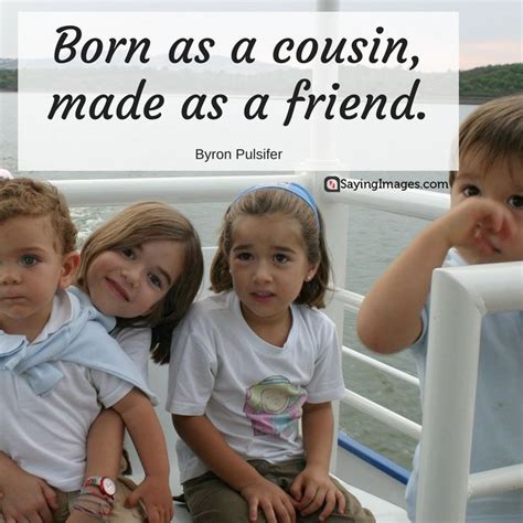 25 Inspiring Cousin Quotes That Will Make You Feel Grateful