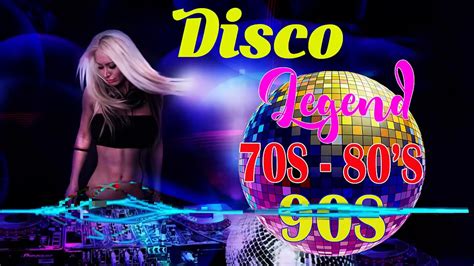 best disco dance songs of 70 80 90 legends golden eurodisco megamix best disco music 70s 80s