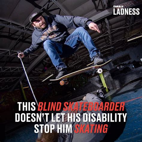 Ladbible This Blind Skateboarder Doesnt Let His Disability Stop Him
