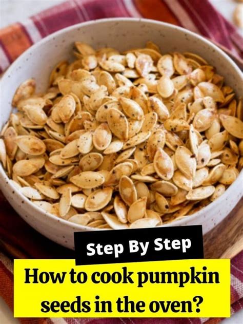 How To Cook Pumpkin Seeds In The Oven How To Cook Guides